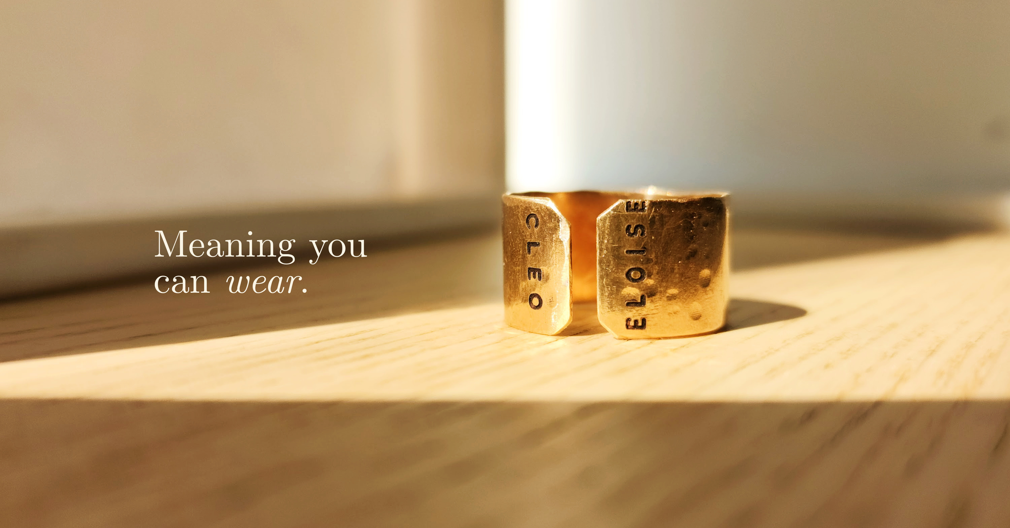 Personalized gold ring with Cleo & Eloise - Meaning you can wear.