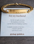 For My Husband Bracelet - Going Golden